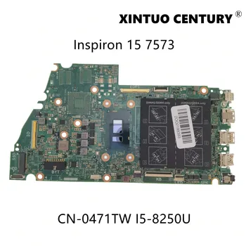 CN-0471TW 0471TW 471TW Dla Dell Inspiron 15 7573 płyta główna z procesorem SR3LB i5-8250U płyta główna DDR4 100% Przetestowany Robocza