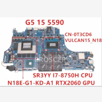 CN-0T3CD6 0T3CD6 T3CD6 CN-0T3CD5 0T3CD5 Dla Dell G5 5590 płyta główna laptopa VULCAN15_N18E z I7-8750H RTX 2060 GPU w 100% Testowane