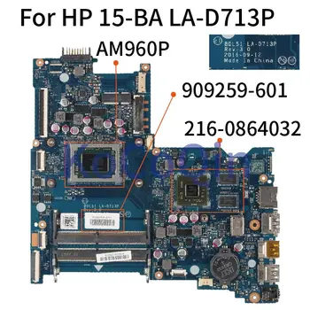 HP 15-BA 15Z-BA AM960P płyta główna laptopa BDL51 LA-D713P 216-0864032 DDR3L 909259-601 909259-501 płyta główna laptopa